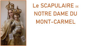 Le Scapulaire de Notre-Dame du Mont-Carmel