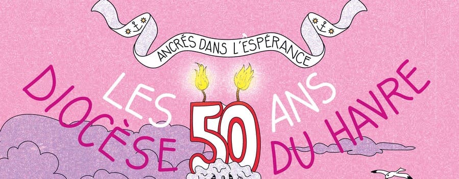 Les 50 ans du diocèse du Havre