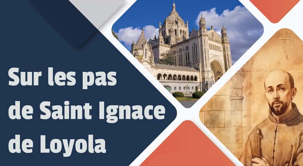 Sur les pas de Saint Ignace de Loyola